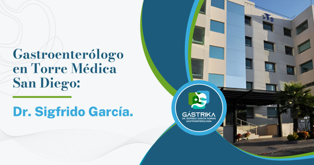 Gastroenterólogo en Torre Médica San Diego